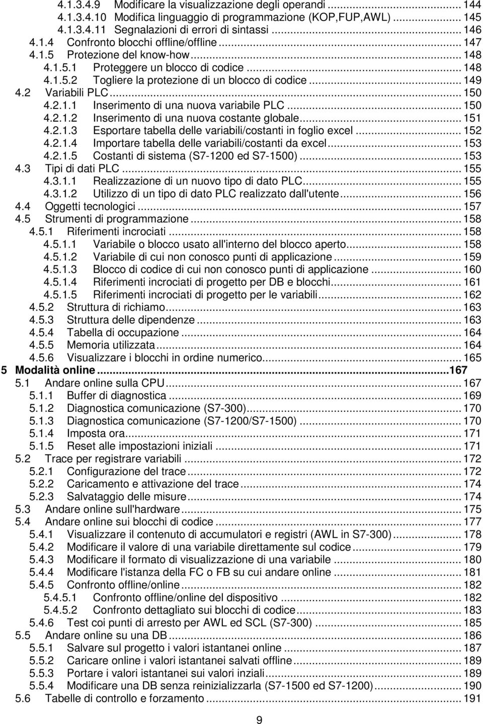 .. 150 4.2.1.2 Inserimento di una nuova costante globale... 151 4.2.1.3 Esportare tabella delle variabili/costanti in foglio excel... 152 4.2.1.4 Importare tabella delle variabili/costanti da excel.