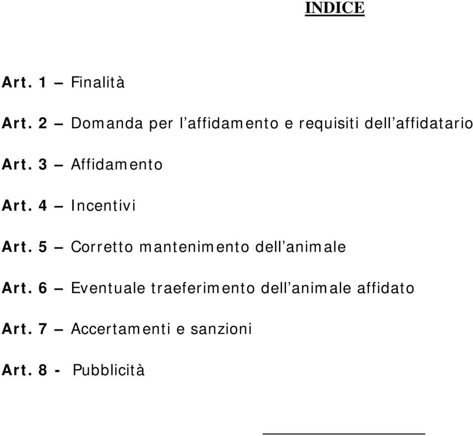 3 Affidamento Art. 4 Incentivi Art.