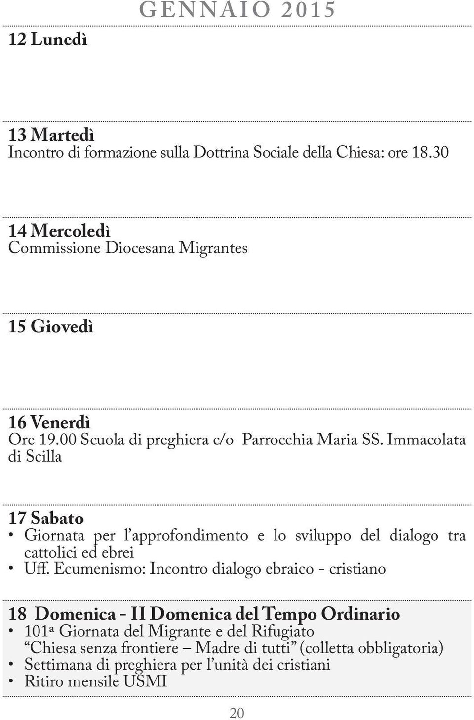 Immacolata di Scilla 17 Sabato Giornata per l approfondimento e lo sviluppo del dialogo tra cattolici ed ebrei Uff.