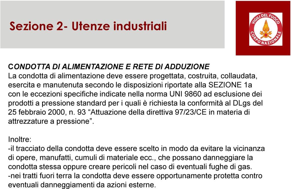 n. 93 Attuazione della direttiva 97/23/CE in materia di attrezzature a pressione.