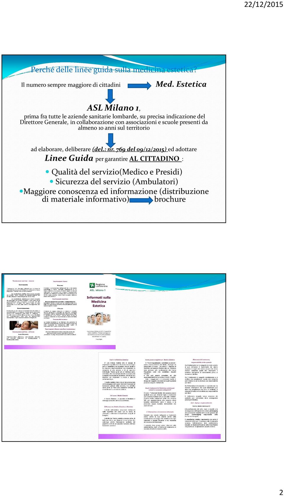 associazioni e scuole presenti da almeno 10 anni sul territorio ad elaborare, deliberare (del.: nr.