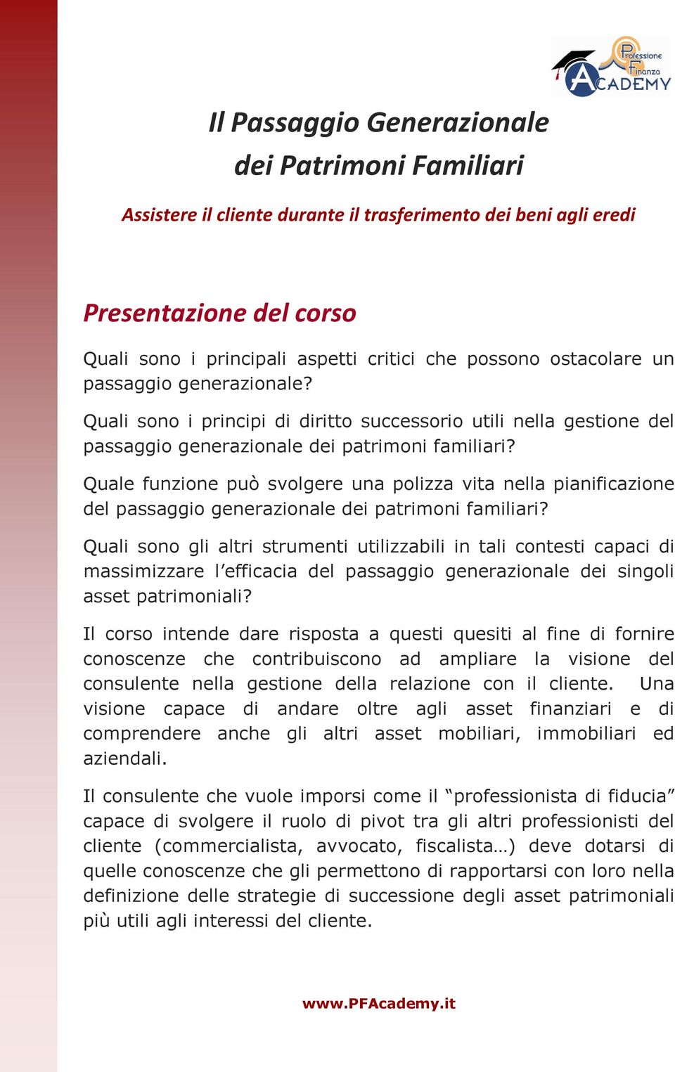 Quale funzione può svolgere una polizza vita nella pianificazione del passaggio generazionale dei patrimoni familiari?