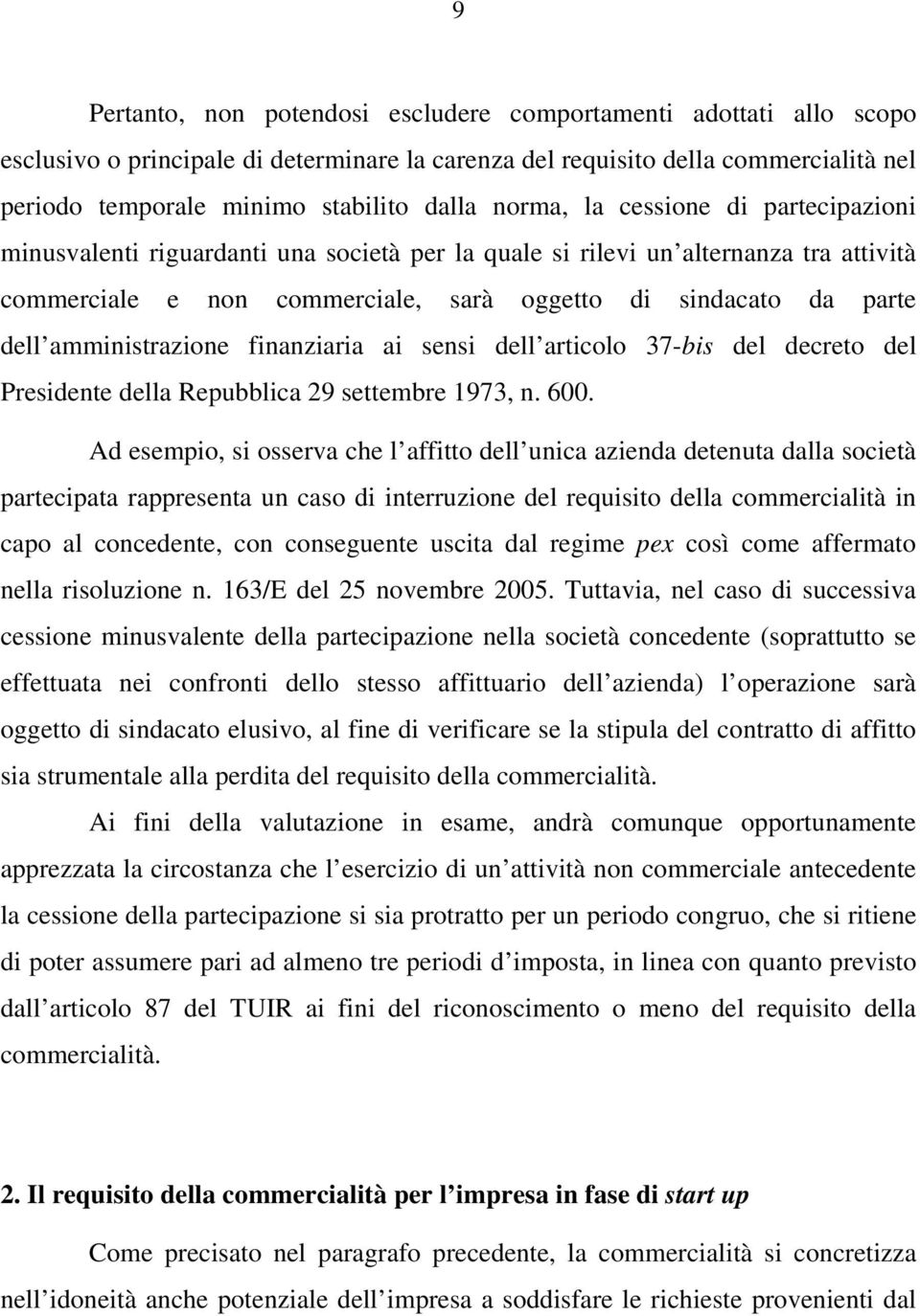 amministrazione finanziaria ai sensi dell articolo 37-bis del decreto del Presidente della Repubblica 29 settembre 1973, n. 600.