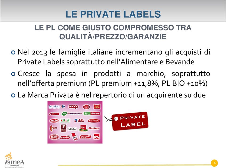 Alimentare e Bevande Cresce la spesa in prodotti a marchio, soprattutto nell offerta