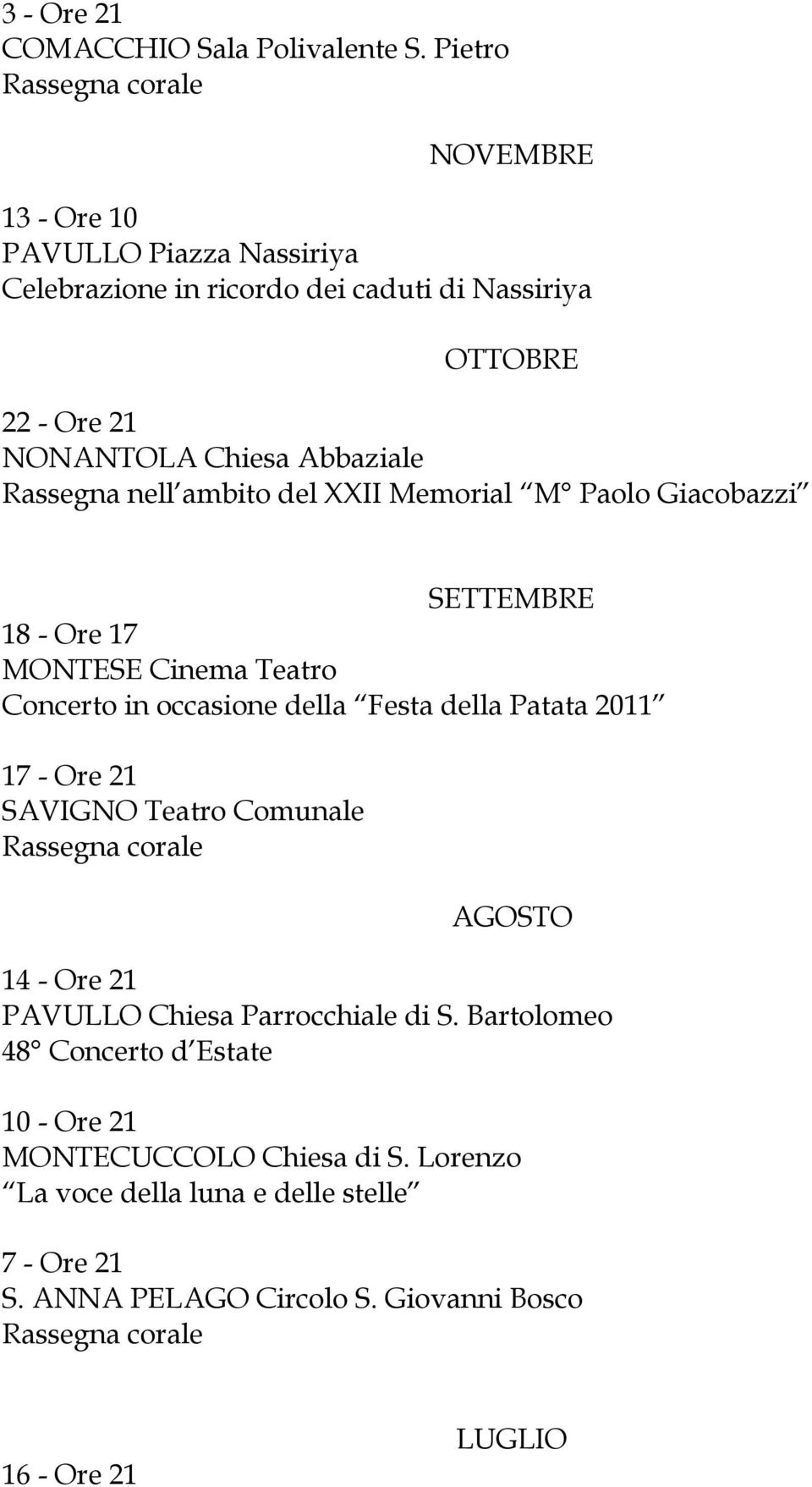 Abbaziale Rassegna nell ambito del XXII Memorial M Paolo Giacobazzi SETTEMBRE 18 - Ore 17 MONTESE Cinema Teatro Concerto in occasione della