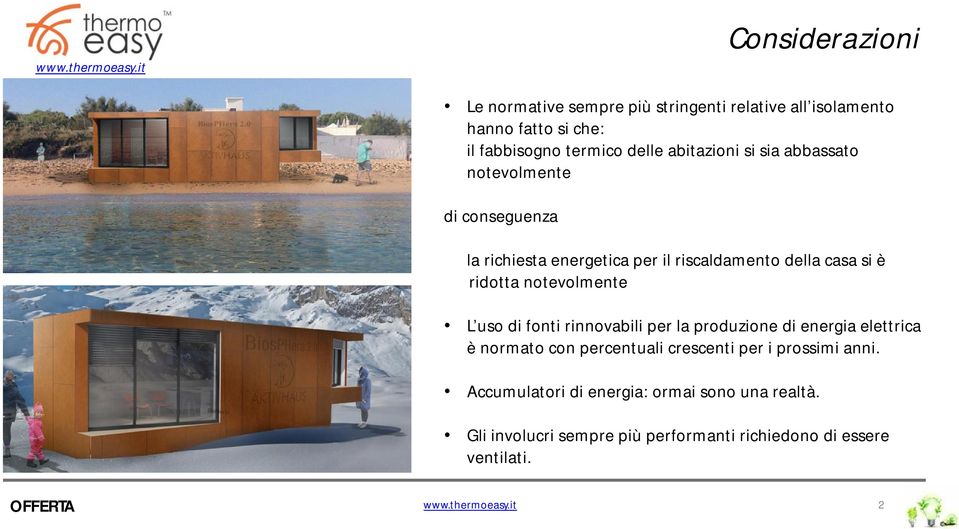 notevolmente L uso di fonti rinnovabili per la produzione di energia elettrica è normato con percentuali crescenti per i prossimi