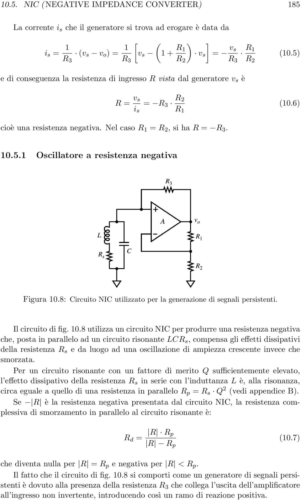 8: Circuito NIC utilizzato per la generazione di segnali persistenti. Il circuito di fig. 10.