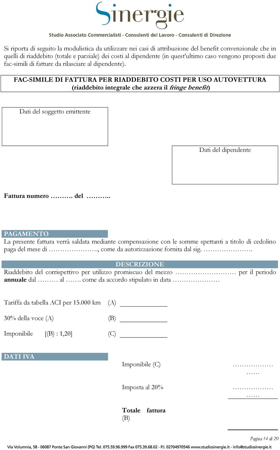 FAC-SIMILE DI FATTURA PER RIADDEBITO COSTI PER USO AUTOVETTURA (riaddebito integrale che azzera il fringe benefit) Dati del 