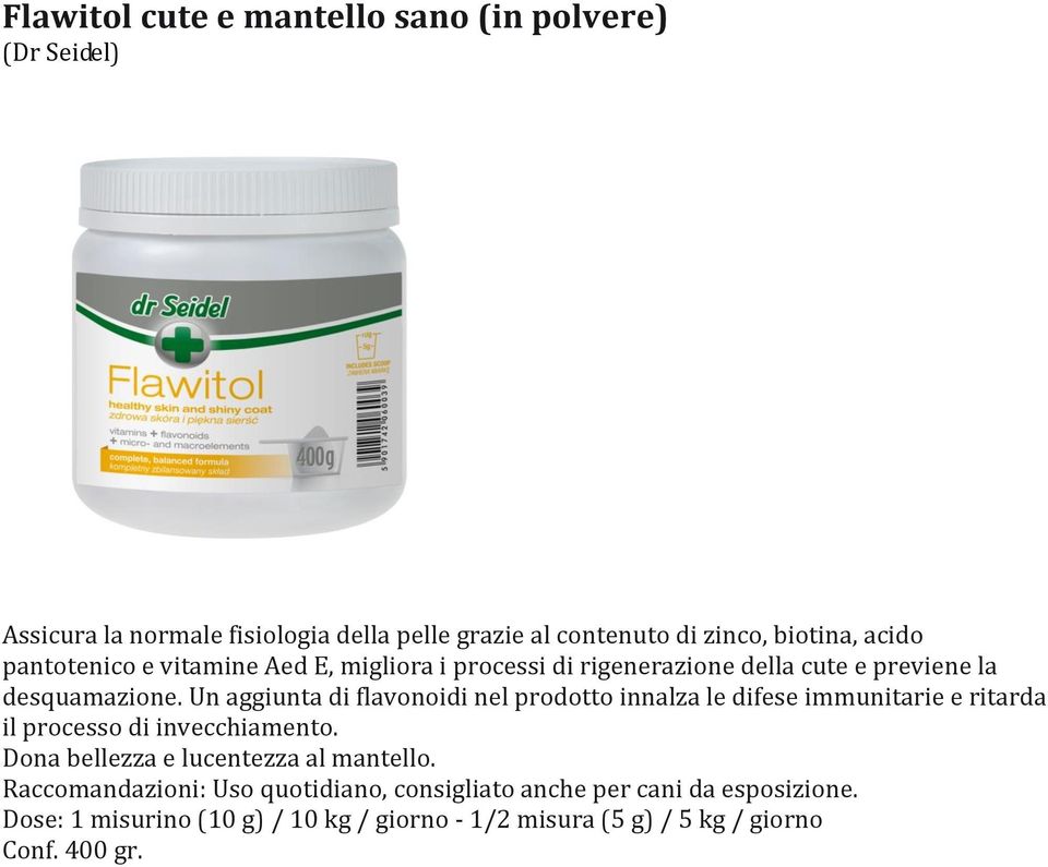 Un aggiunta di flavonoidi nel prodotto innalza le difese immunitarie e ritarda il processo di invecchiamento.