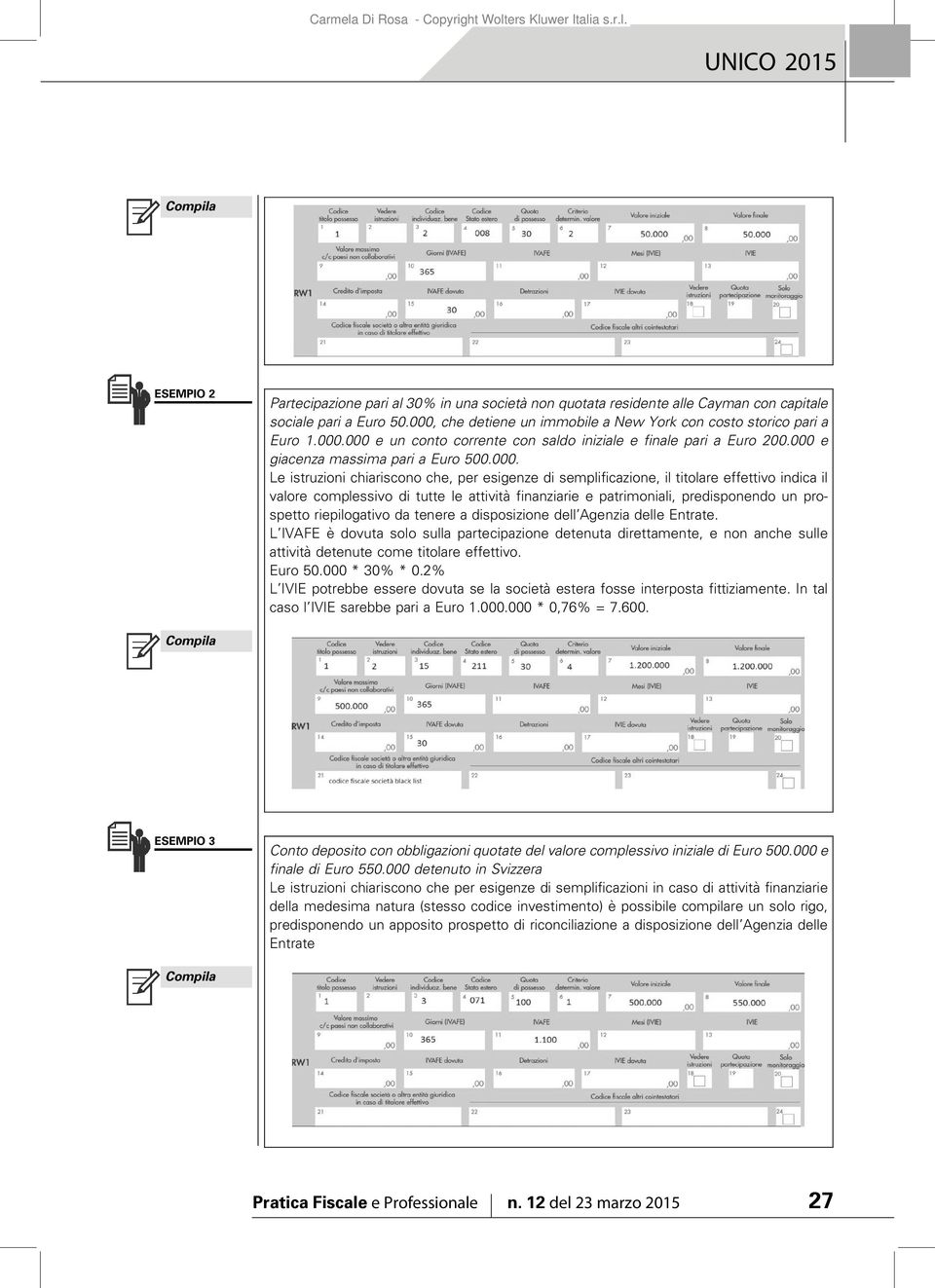 patrimoniali, predisponendo un prospetto riepilogativo da tenere a disposizione dell Agenzia delle Entrate.