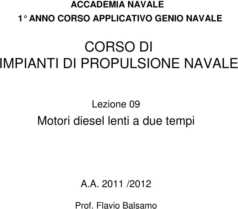 PROPULSIONE NAVALE Lezione 09 Motori diesel