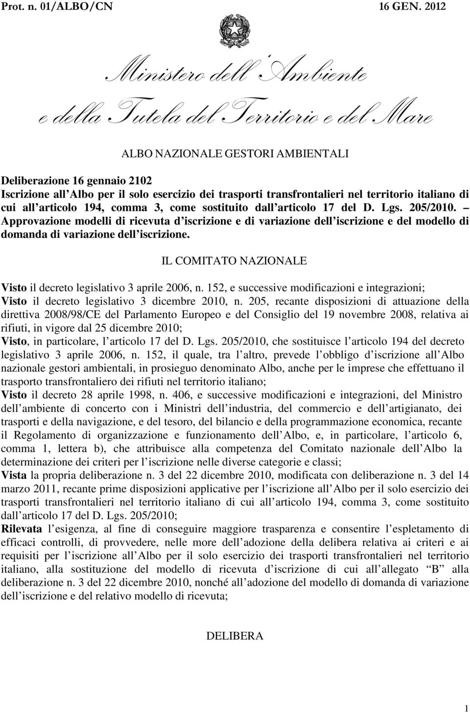 transfrontalieri nel territorio italiano di cui all articolo 194, comma 3, come sostituito dall articolo 17 del D. Lgs. 205/2010.