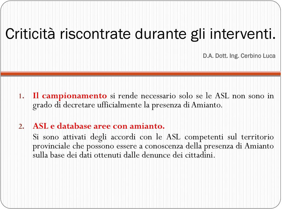 presenza di Amianto. 2. ASL e database aree con amianto.