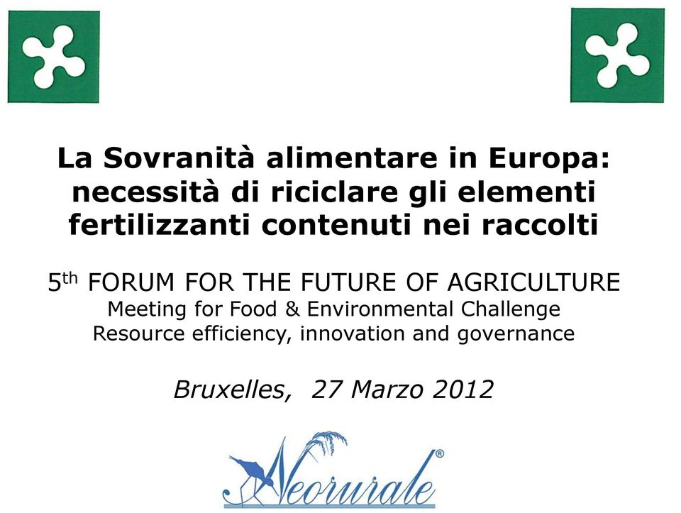 FUTURE OF AGRICULTURE Meeting for Food & Environmental Challenge