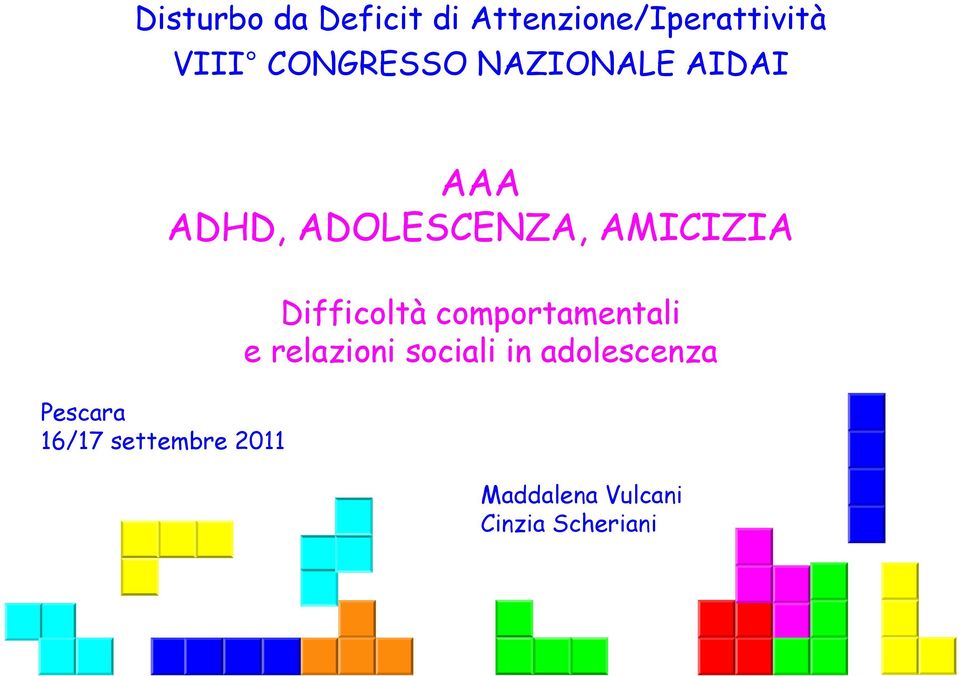 Pescara 16/17 settembre 2011 Difficoltà comportamentali e