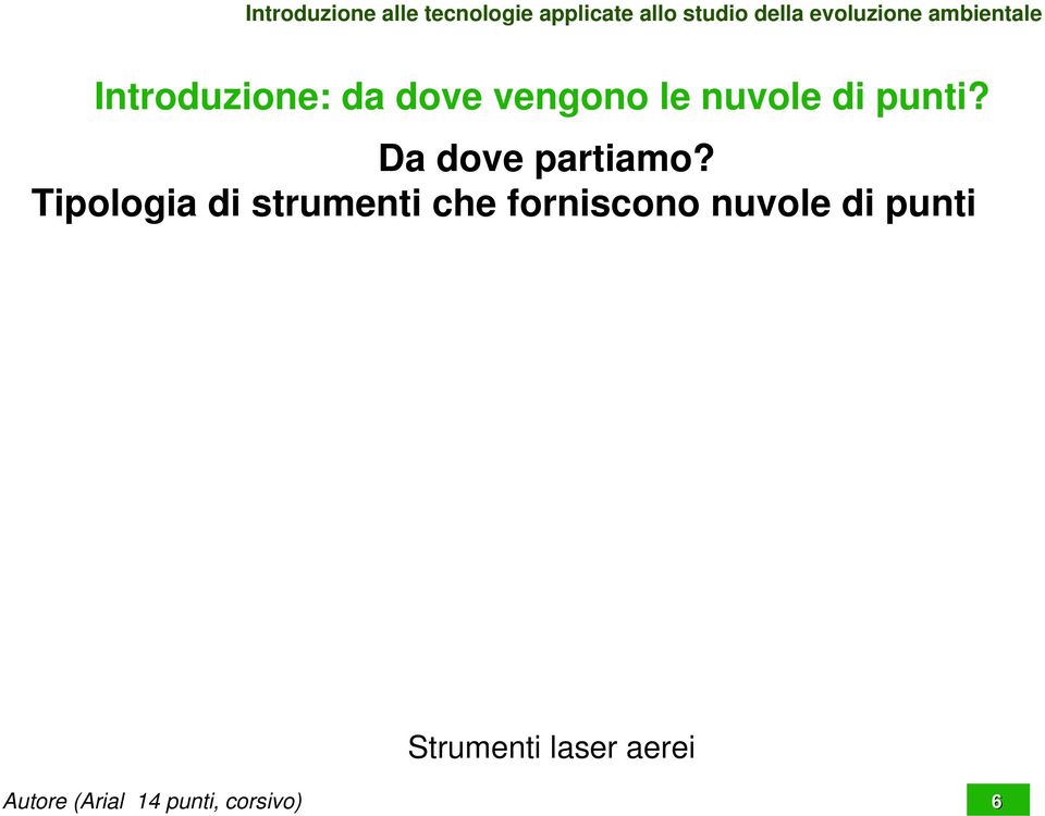 Tipologia di strumenti che forniscono nuvole