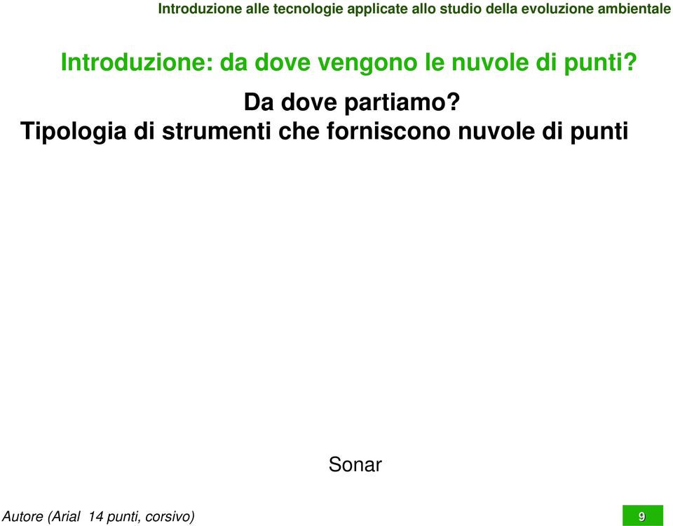 Tipologia di strumenti che forniscono