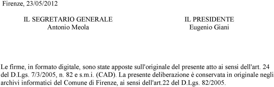 dell'art. 24 del D.Lgs. 7/3/2005, n. 82 e s.m.i. (CAD).