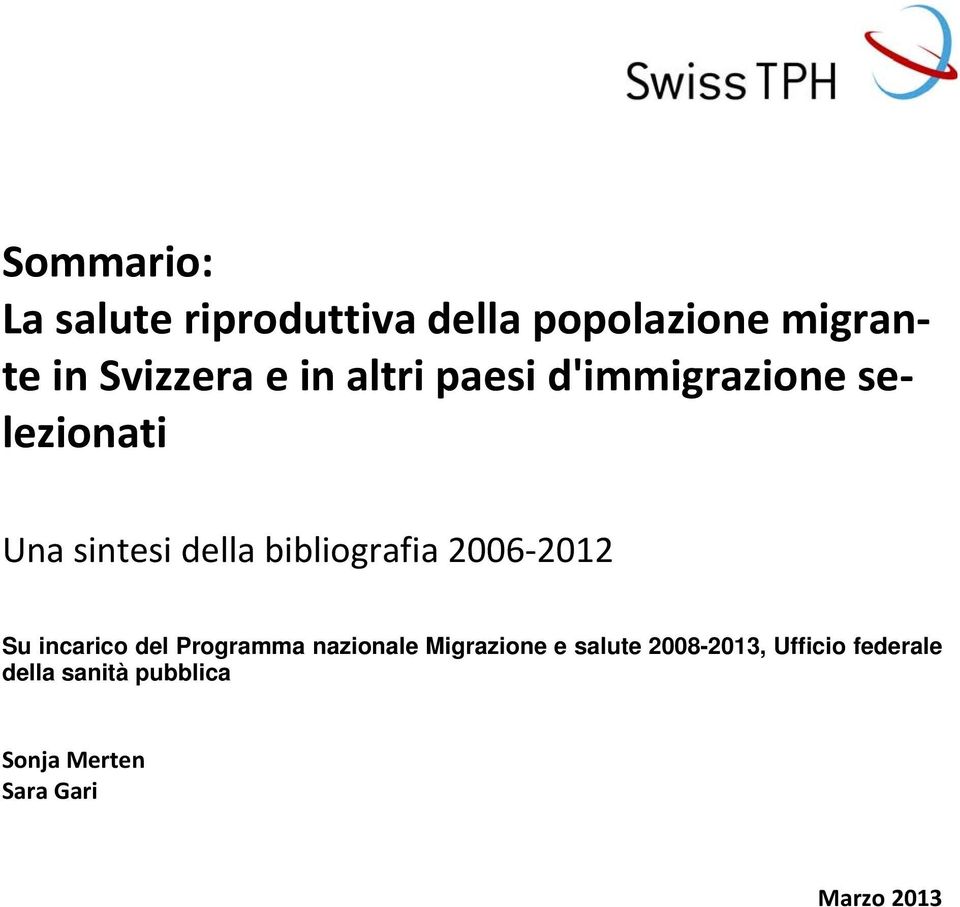 2006 2012 Su incarico del Programma nazionale Migrazione e salute