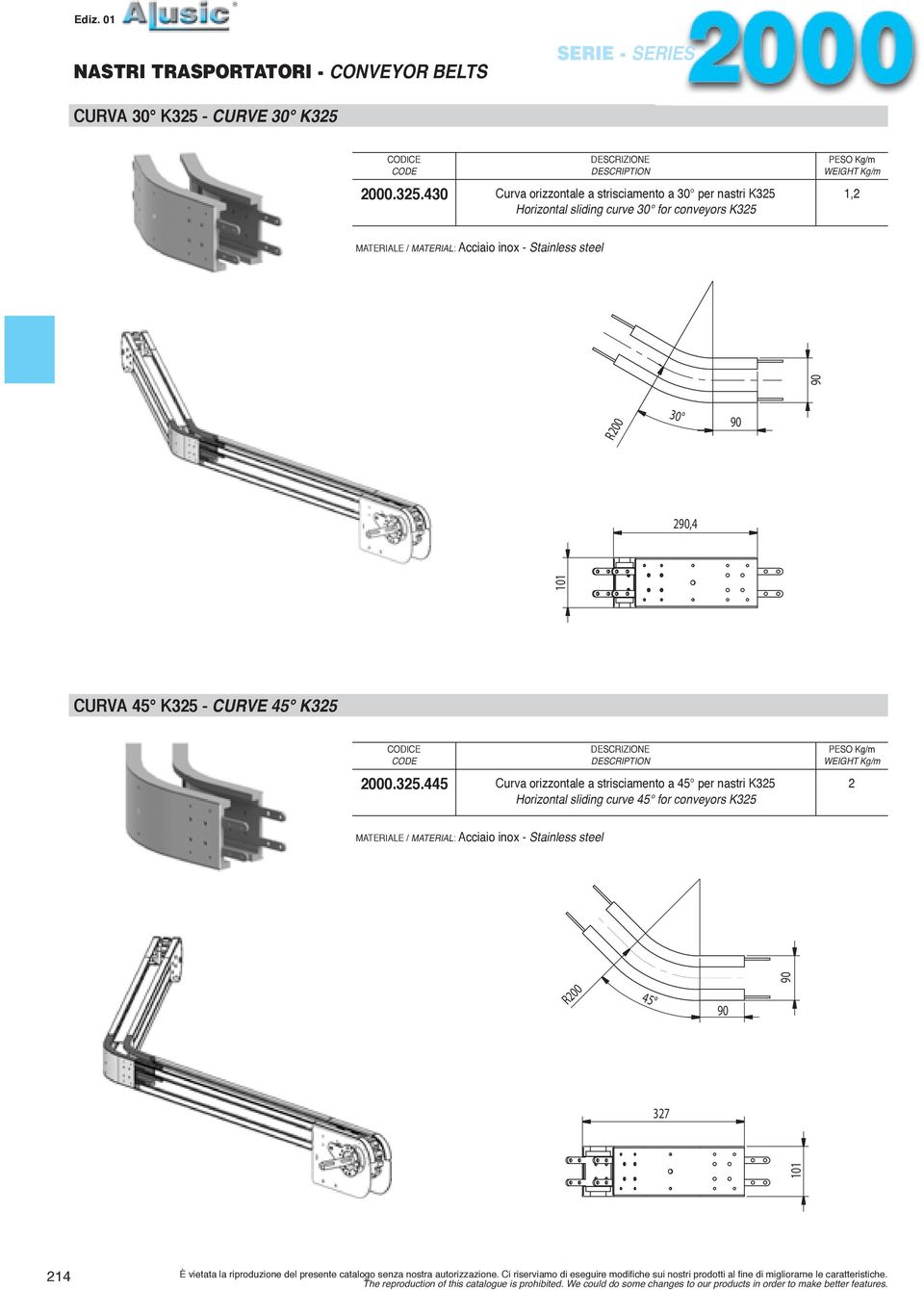 Stainless steel R200 30 2,4 101 CURVA 45 K - CURVE 45 K 2000.