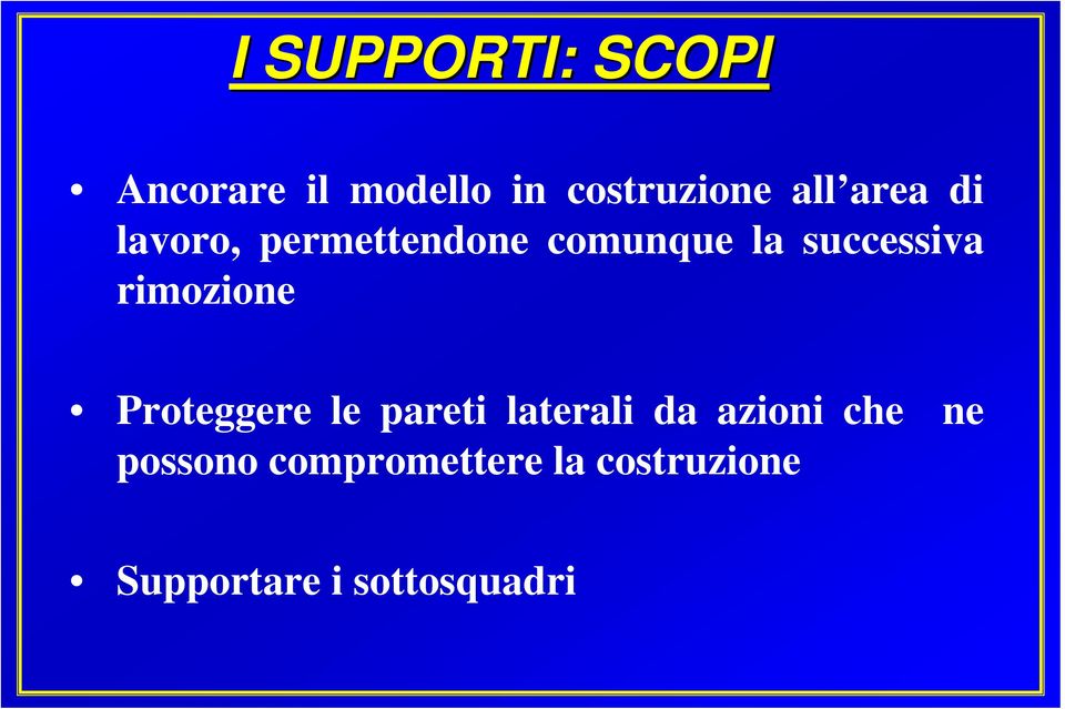 rimozione Proteggere le pareti laterali da azioni che ne