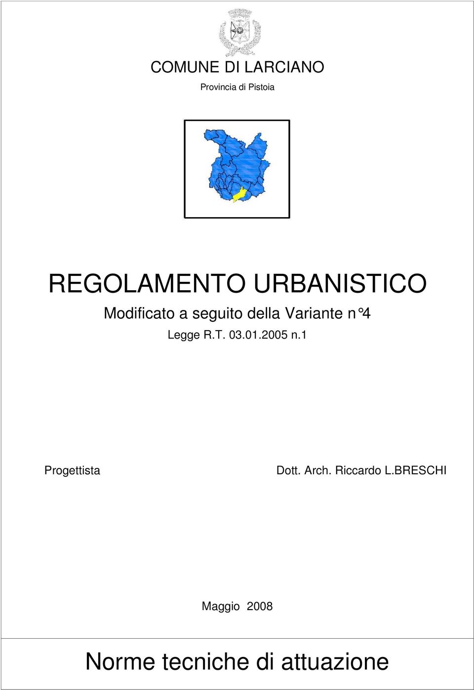 Legge R.T. 03.01.2005 n.1 Progettista Dott. Arch.