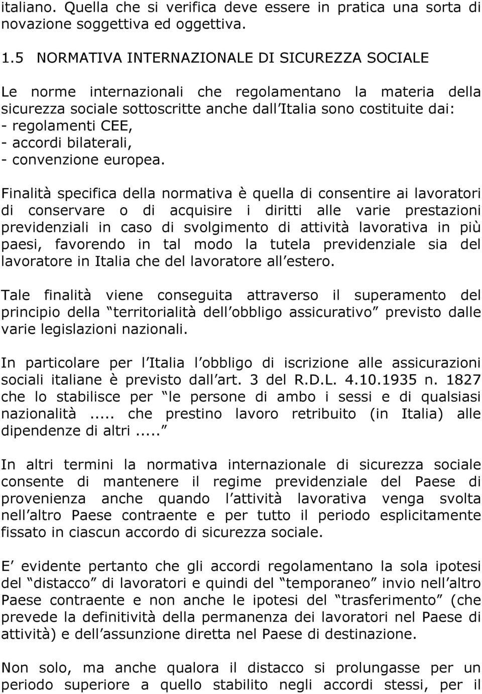 accordi bilaterali, - convenzione europea.