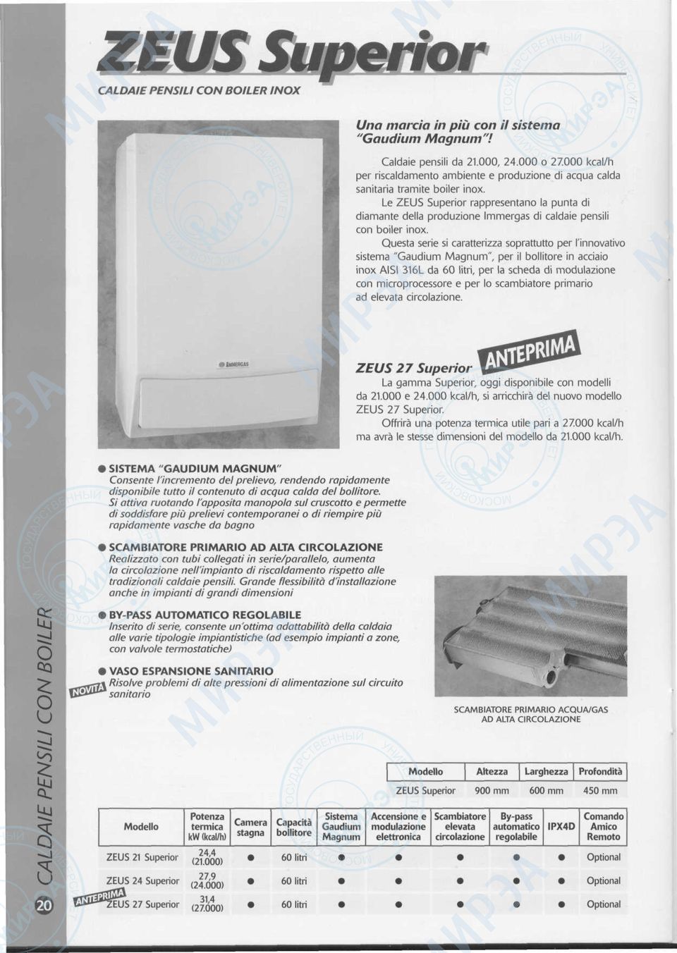 Le ZEUS Superior rappresentano la punta di diamante della produzione Immergas di caldaie pensili con boiler inox.