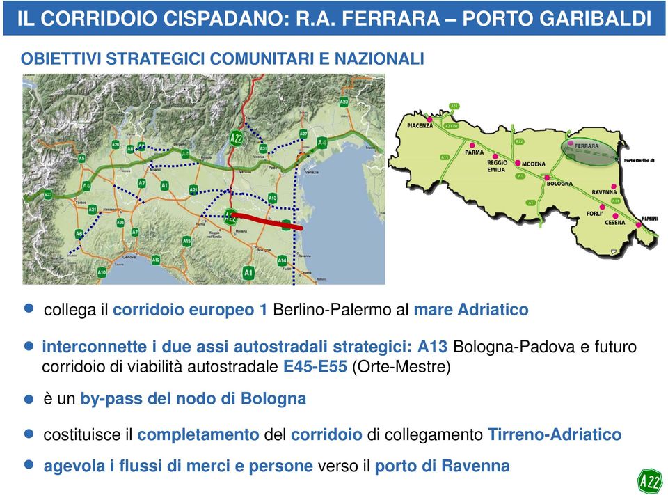 Berlino-Palermo al mare Adriatico interconnette i due assi autostradali strategici: A13 Bologna-Padova e futuro