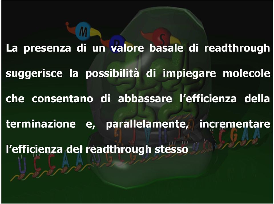 consentano di abbassare l efficienza della terminazione