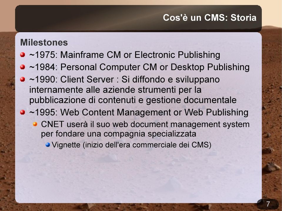 pubblicazione di contenuti e gestione documentale ~1995: Web Content Management or Web Publishing CNET userà il