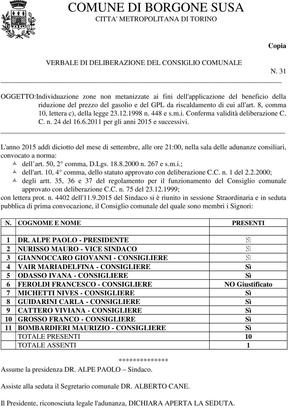 8, comma 10, lettera c), della legge 23.12.1998 n. 448 e s.m.i. Conferma validità deliberazione C. C. n. 24 del 16.6.2011 per gli anni 2015 e successivi.