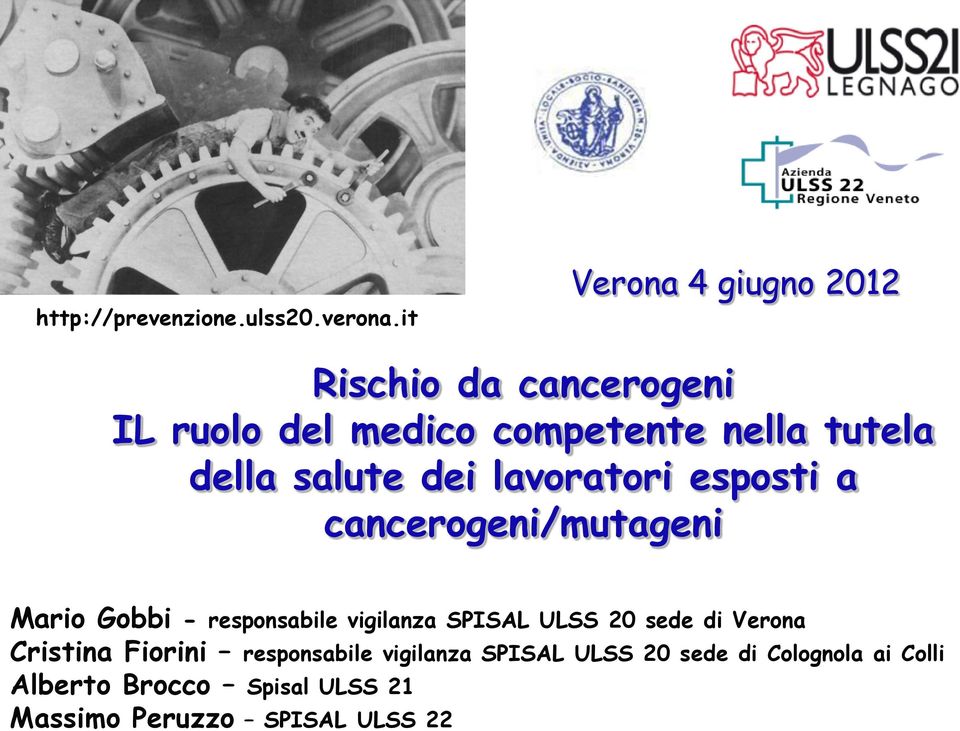 salute dei lavoratori esposti a cancerogeni/mutageni Mario Gobbi - responsabile vigilanza SPISAL