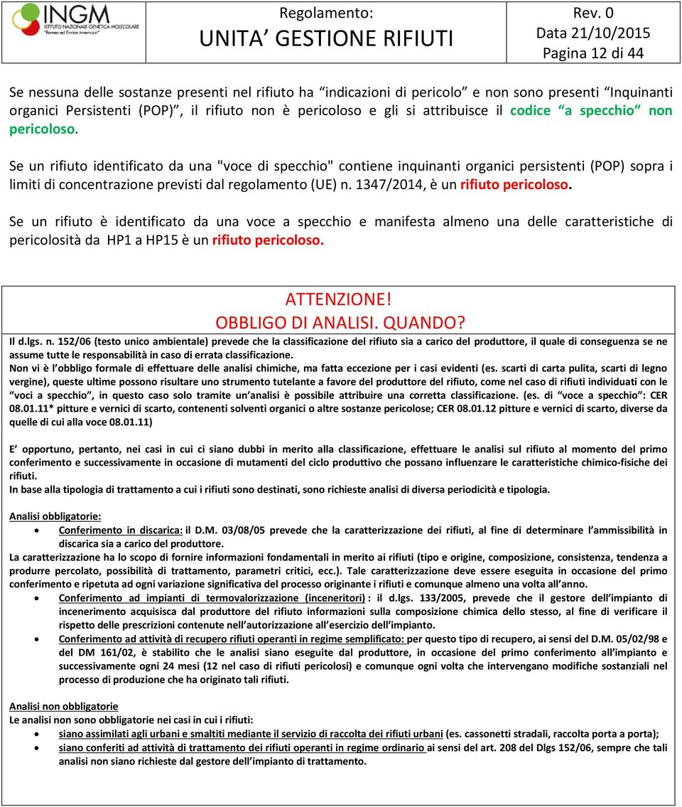 Se un rifiuto identificato da una "voce di specchio" contiene inquinanti organici persistenti (POP) sopra i limiti di concentrazione previsti dal regolamento (UE) n.