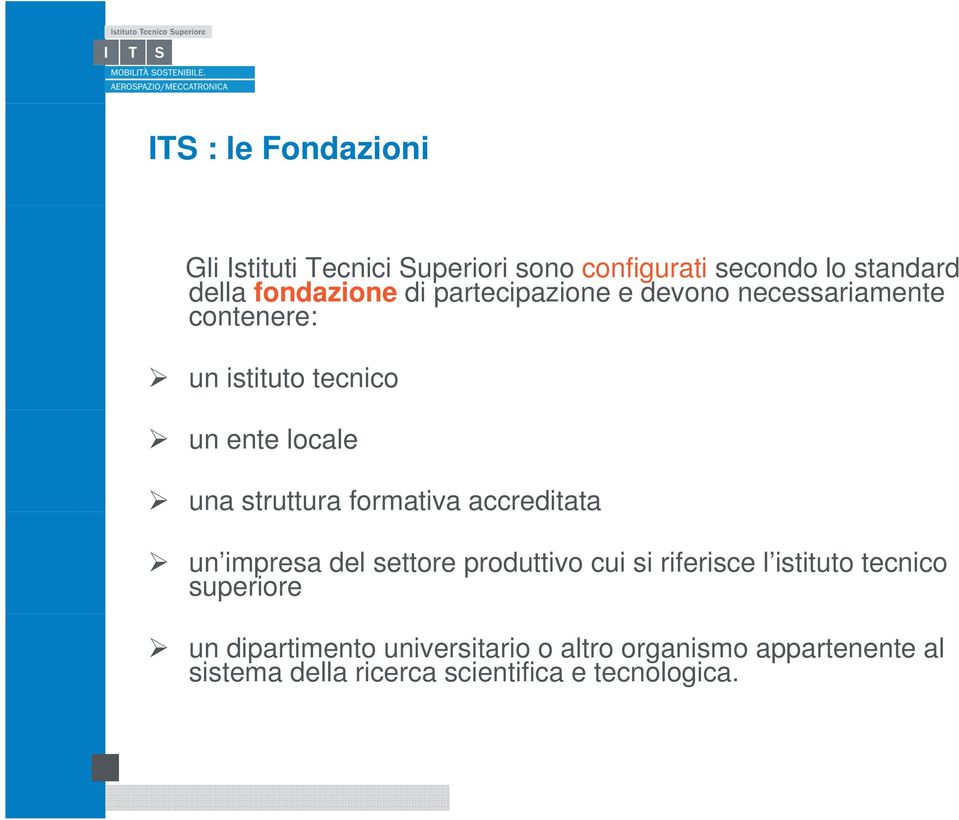 formativa accreditata un impresa del settore produttivo cui si riferisce l istituto tecnico superiore un