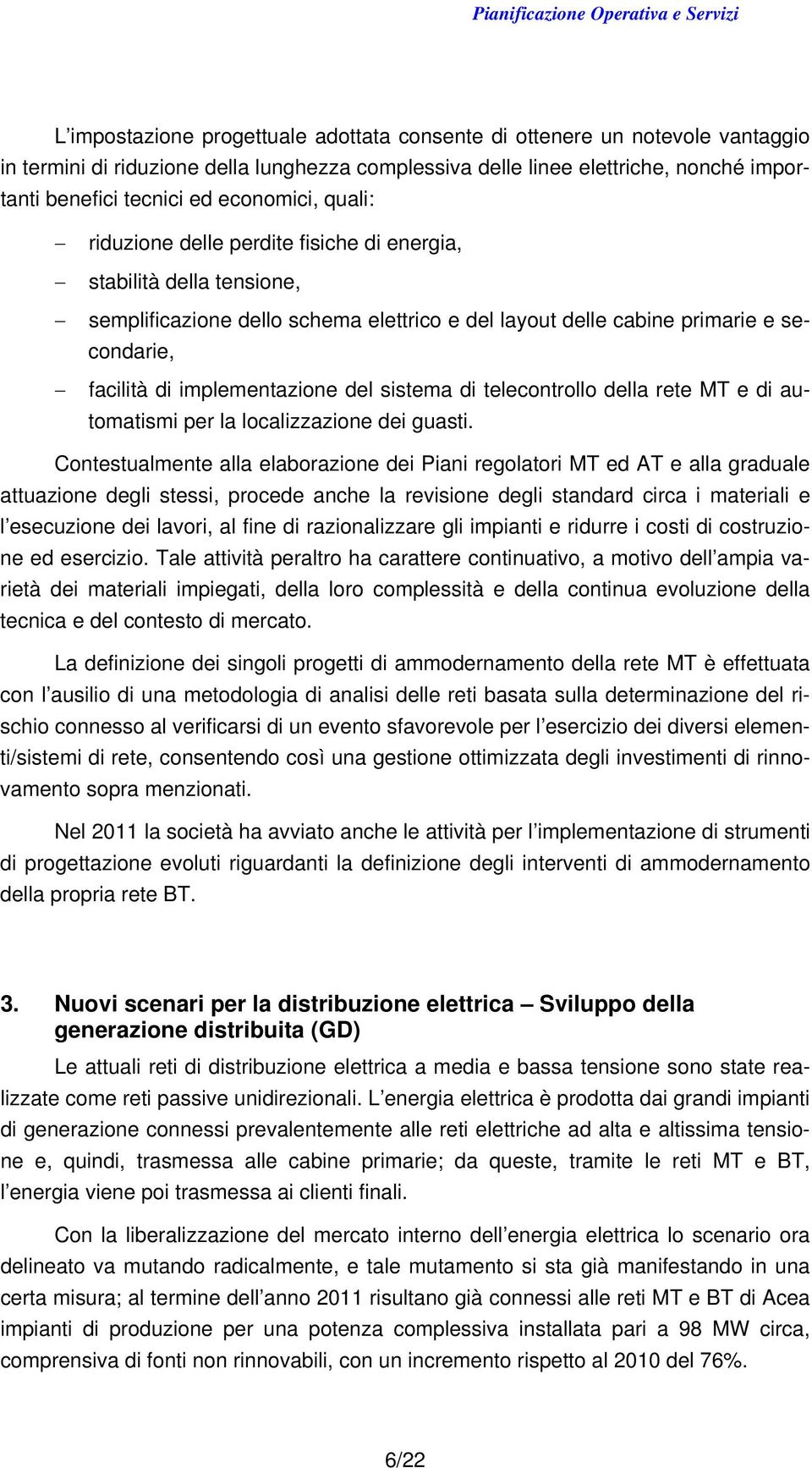 implementazione del sistema di telecontrollo della rete MT e di automatismi per la localizzazione dei guasti.