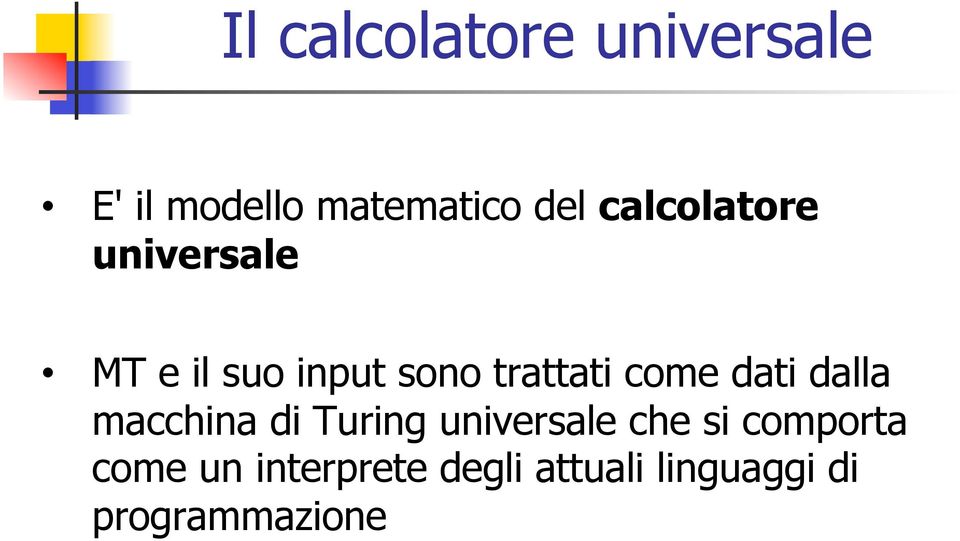 come dati dalla macchina di Turing universale che si