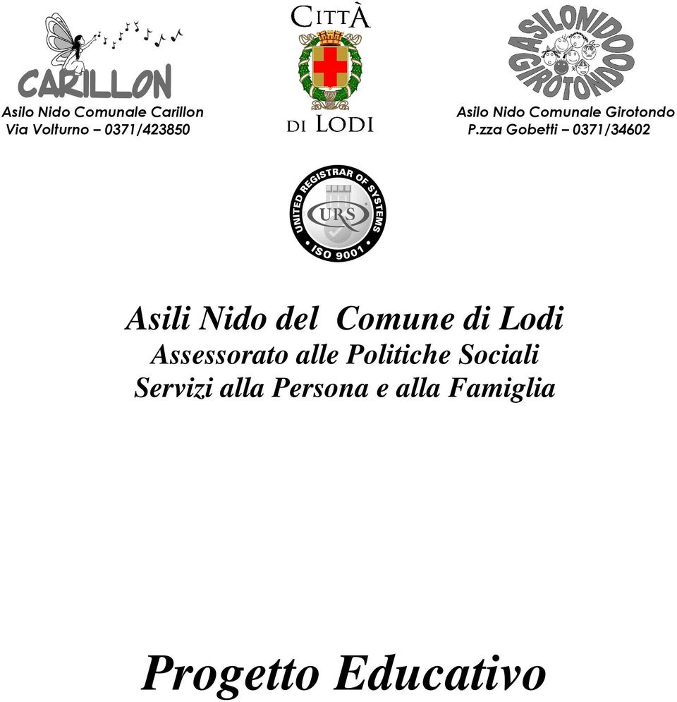 Progetto Educativo Asili Nido Del Comune Di Lodi Assessorato Alle Politiche Sociali Servizi Alla Persona E Alla Famiglia Pdf Download Gratuito