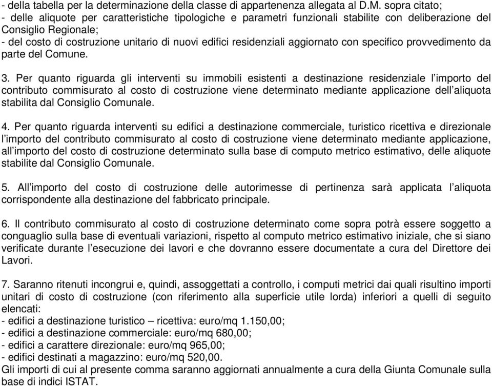 residenziali aggiornato con specifico provvedimento da parte del Comune. 3.