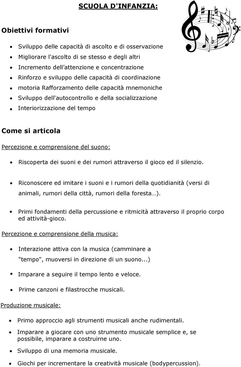 comprensione del suono: Riscoperta dei suoni e dei rumori attraverso il gioco ed il silenzio.