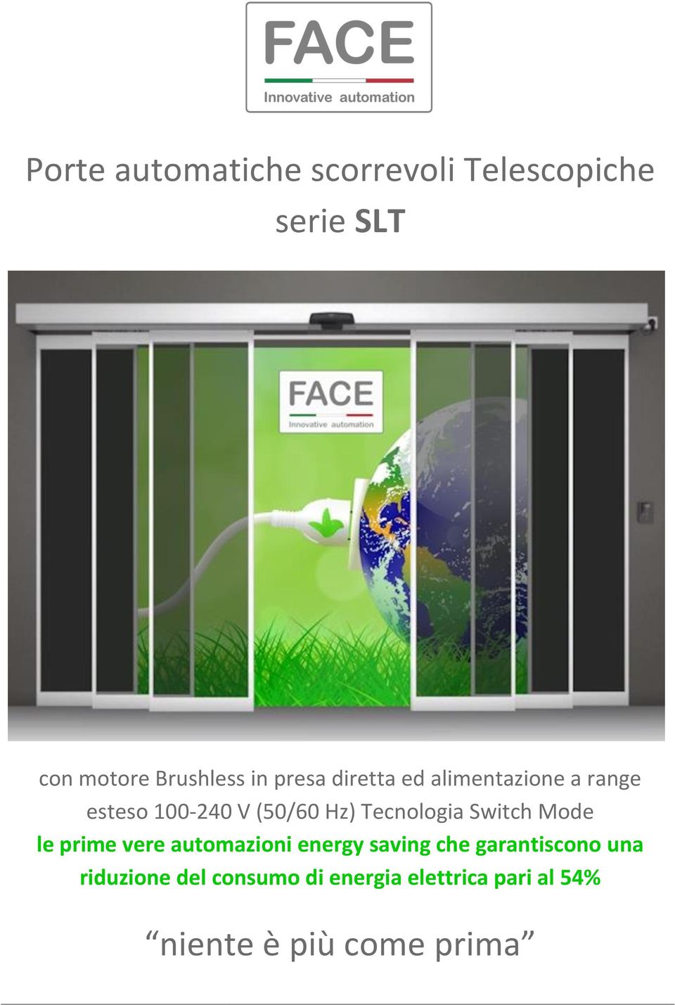 Tecnologia Switch Mode le prime vere automazioni energy saving che