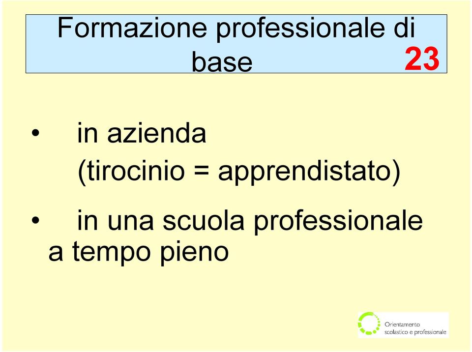 (tirocinio = apprendistato)