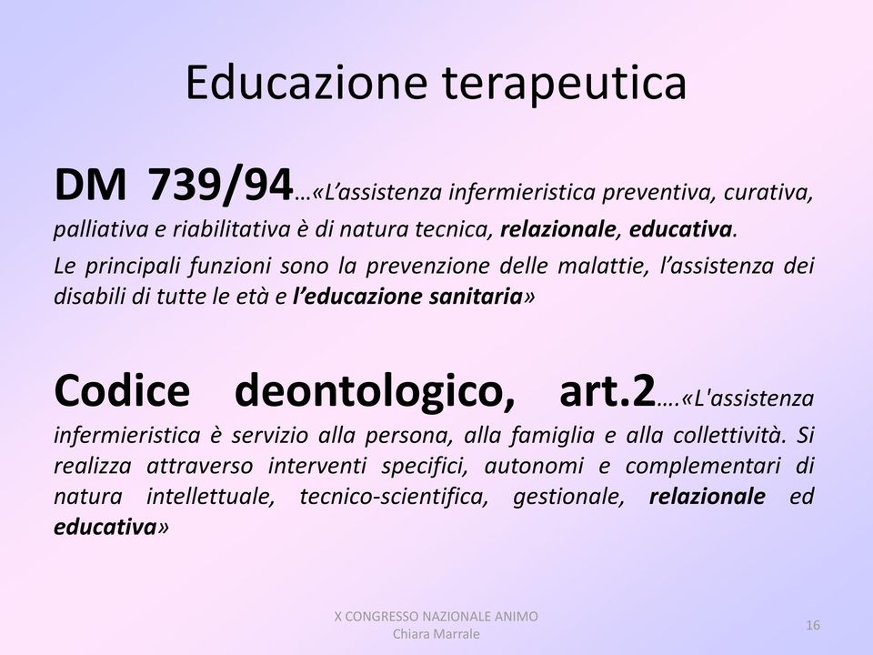 Le principali funzioni sono la prevenzione delle malattie, l assistenza dei disabili di tutte le età e l educazione sanitaria» Codice