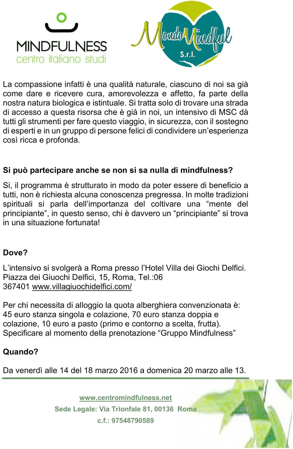 gruppo di persone felici di condividere un esperienza così ricca e profonda. Si può partecipare anche se non si sa nulla di mindfulness?