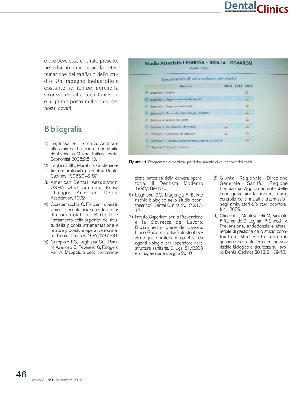 Figura 11 Programma di gestione per il documento di valutazione dei rischi. 1) Leghissa GC, Sirca S. Analisi e riflessioni sul bilancio di uno studio dentistico in Milano.