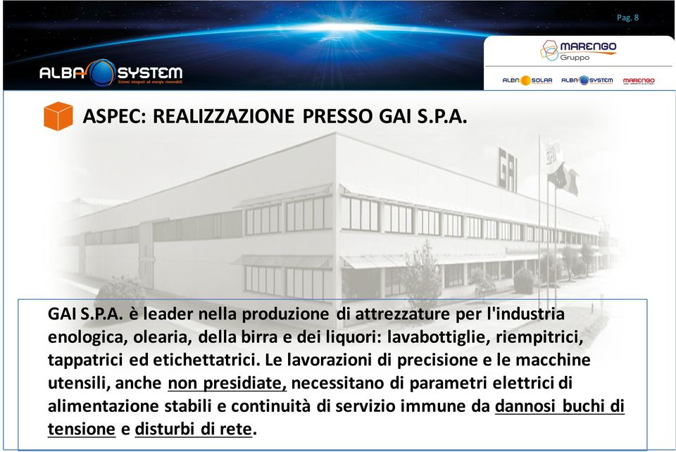 IZZAZIONE PRESSO GAI S.P.A. GAI S.P.A. è leader nella produzione di attrezzature per l'industria enologica,