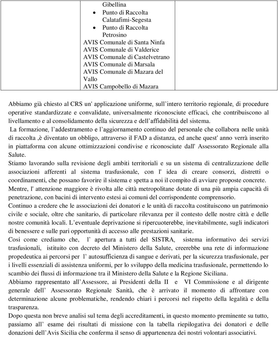 che contribuiscono al livellamento e al consolidamento della sicurezza e dell affidabilità del sistema.