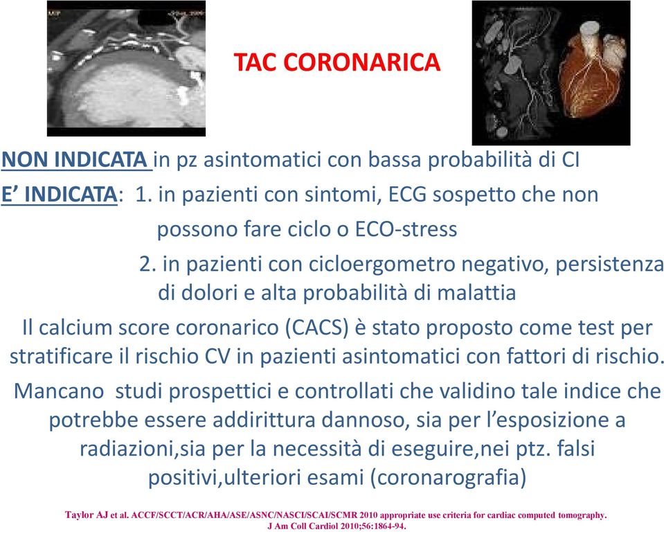 asintomatici con fattori di rischio.