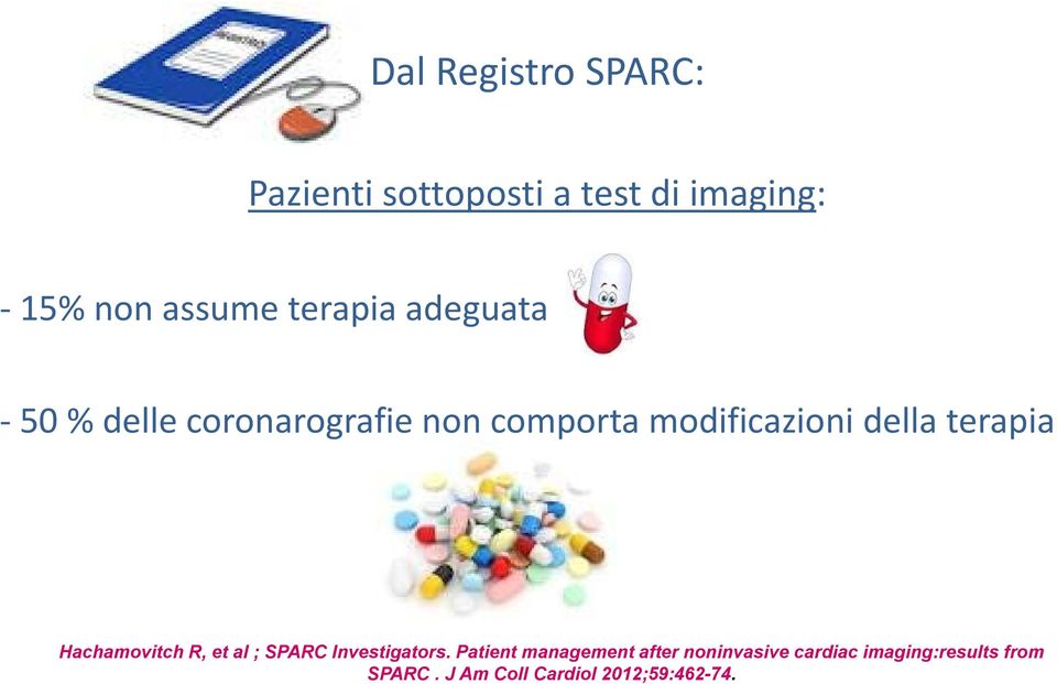 terapia Hachamovitch R, et al ; SPARC Investigators.