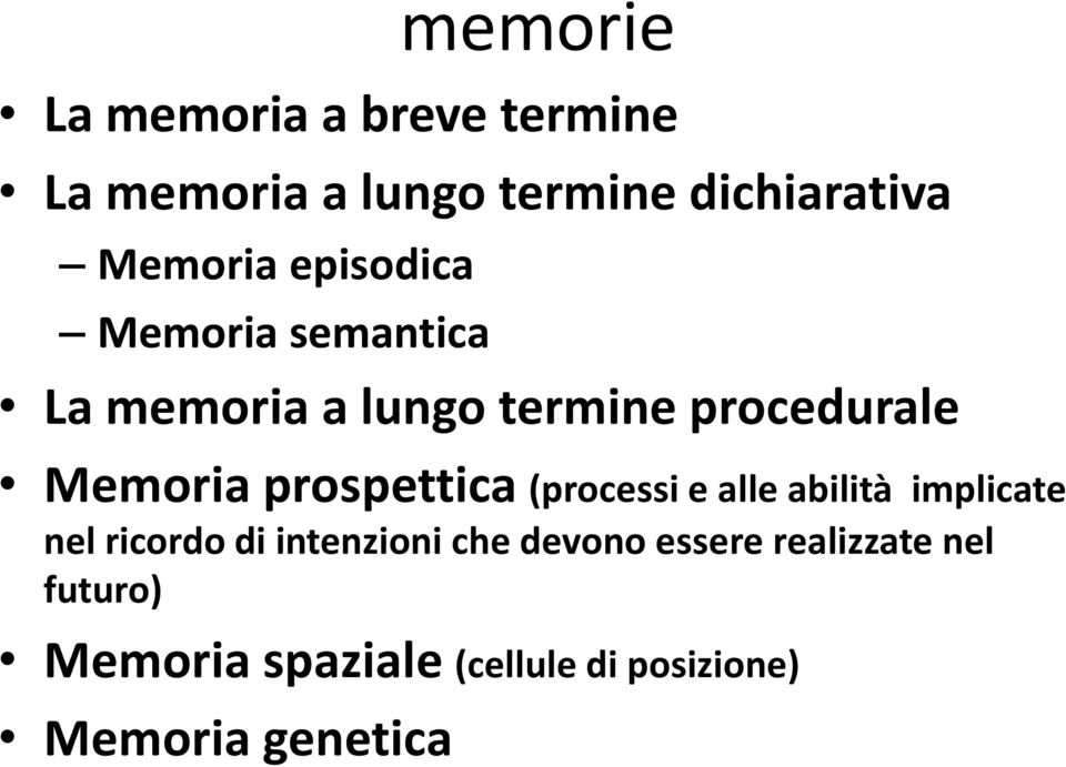 Memoria prospettica (processi e alle abilità implicate nel ricordo di intenzioni